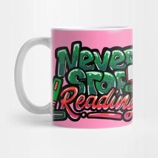 Never Stop Reading // Street Art Quote Mug